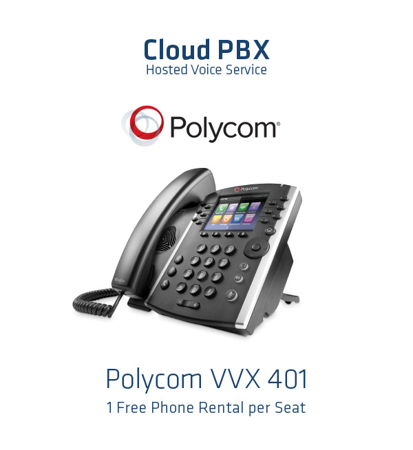 Cloud PBX Hosted Voice Service - Free Polycom VVX 401 Phone Rental per Seat
