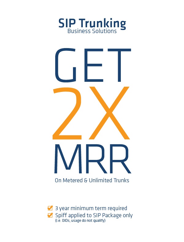 SIP Trunking Business Solutions - Get 2x MRR on Metered and Unlimited Packages.